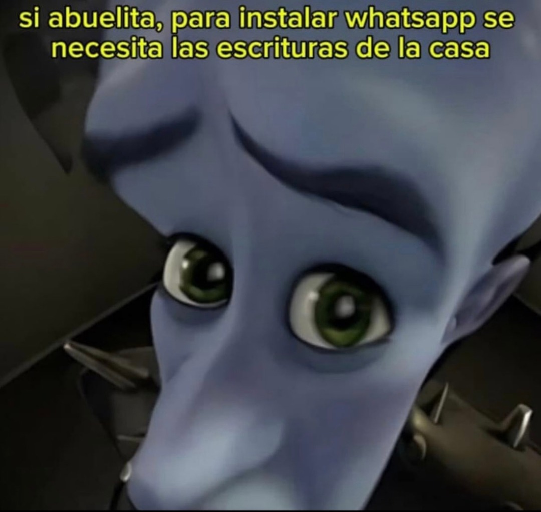 Sí abuelita, para instalar WhatsApp se necesita la escritura de la casa - meme
