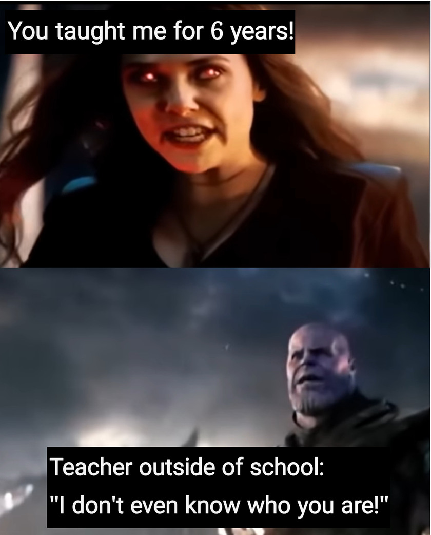 Seeing a former teacher in public - meme