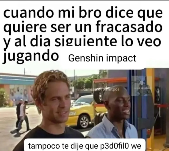 Cuando mi bro me dice que quiere ser un fracasado y al día lo veo ser un YouTuber de críticas: - meme