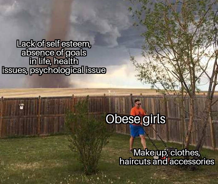 Obese girls be like - meme