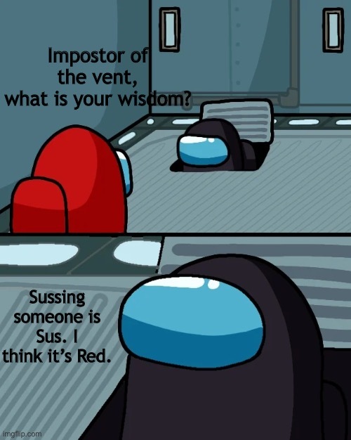 O impostor of the vent.... - meme
