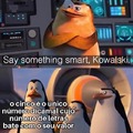 Kowalski gênio
