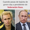 De bajista de Green Day a presidente de la Federación Rusa