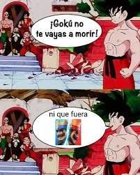 Goku no te mueras :) - meme