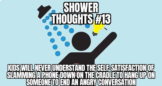 Shower thoughts #13 - meme