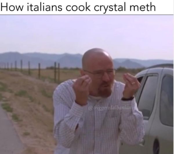 How italians cook crystal meth - meme