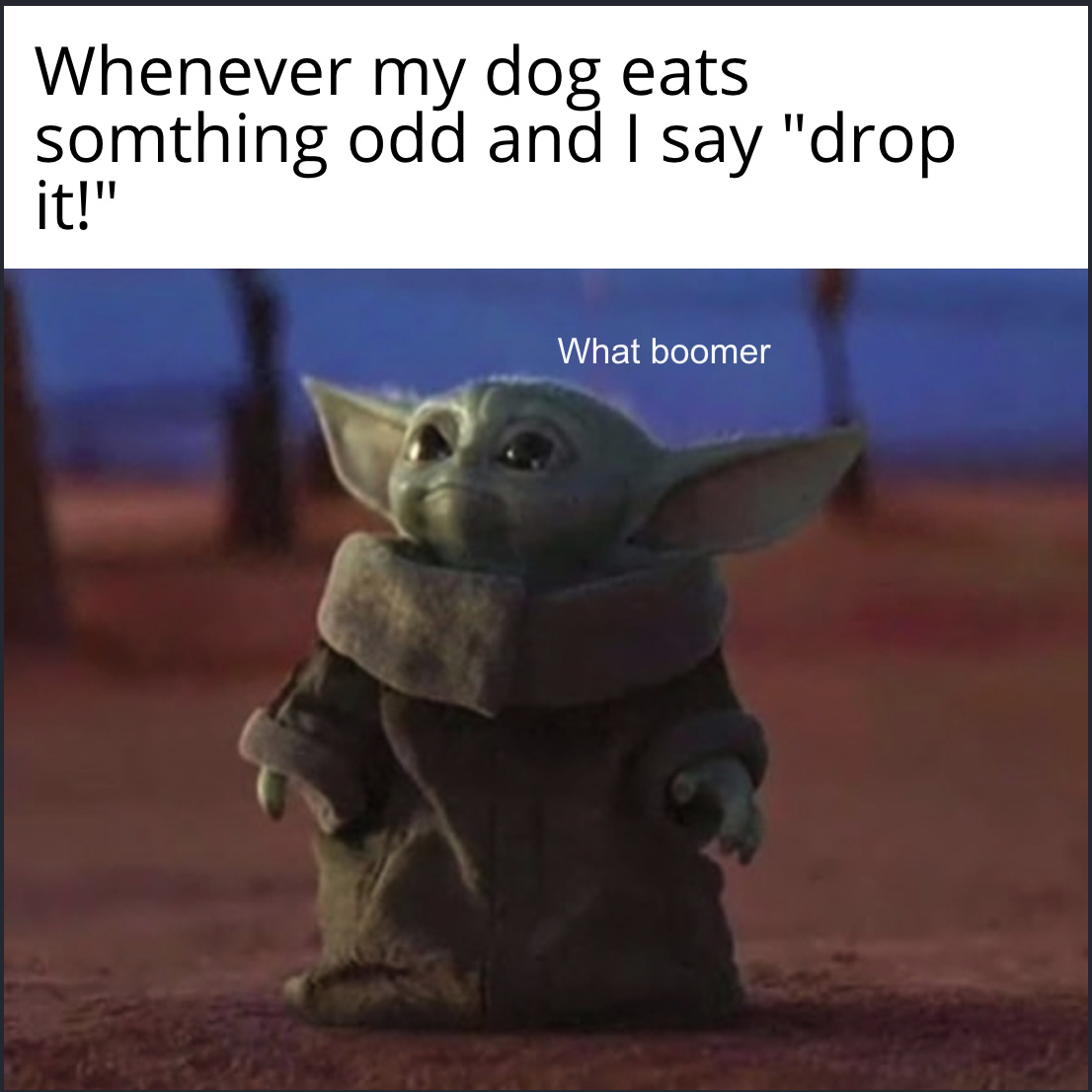 Boomer Star Wars Dank Memes Baby Yoda Meme Meme Wall