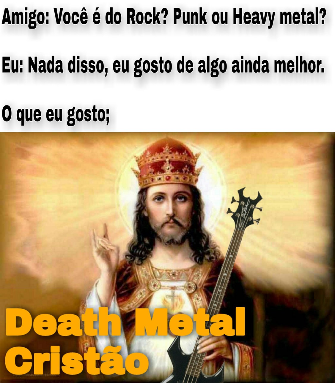 Death Metal Cristão realmente existe. - meme