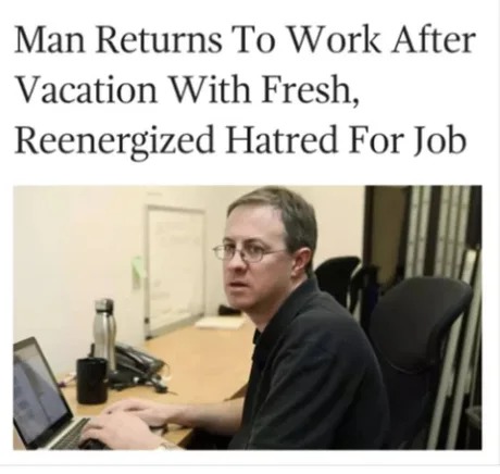 Returning to work after vacation - meme