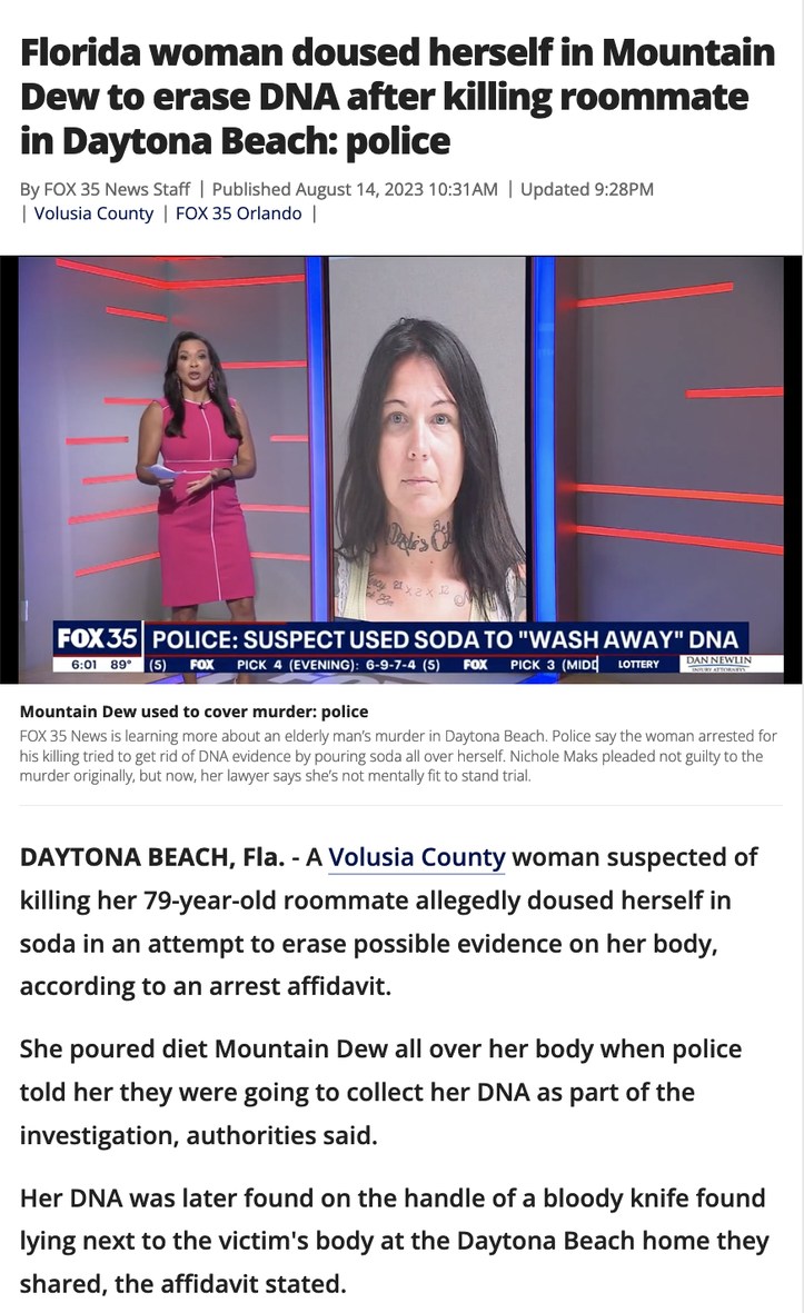 Florida woman tried to erase her DNA by covering herself in Mountain Dew after killing her roommate. - meme