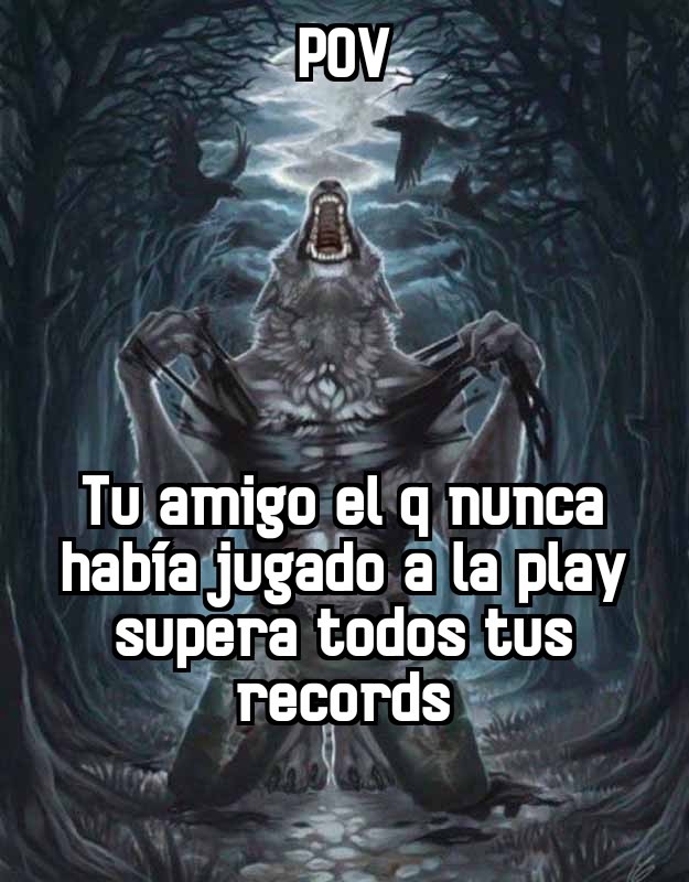 El q nunca había jugado - meme