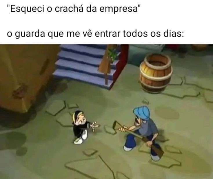 Você esqueceu seu crachá? - meme