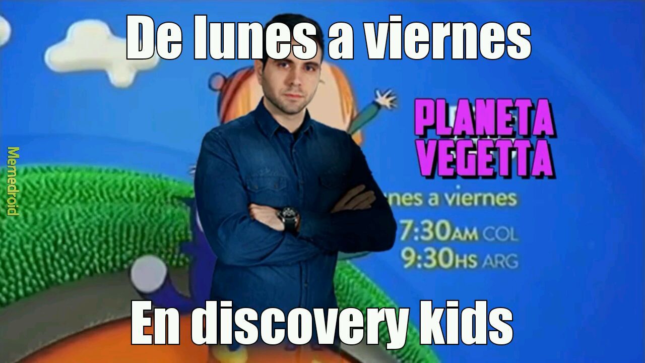 planeta vegeta - Meme by daro1404.kdav :) Memedroid