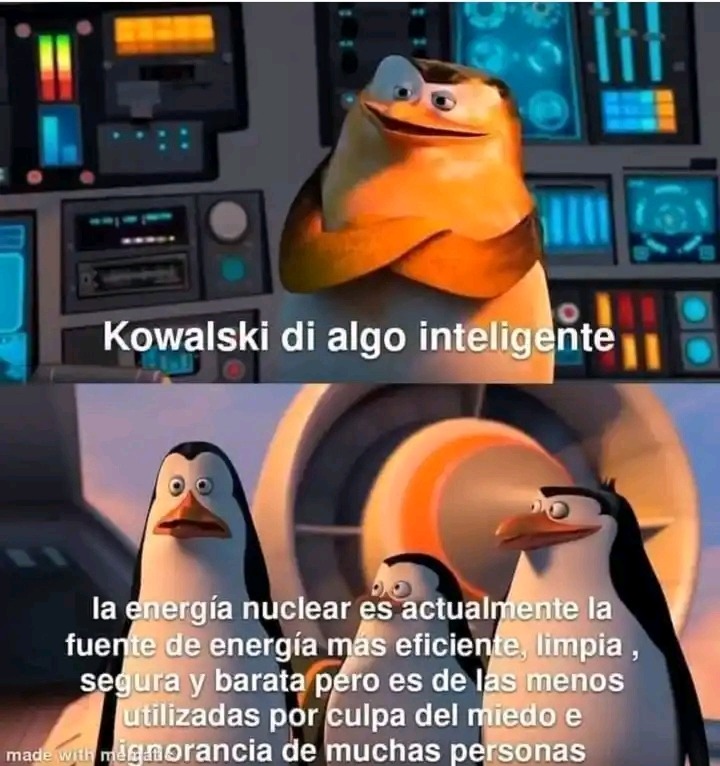 He visto demasiados pendejos que critican a la energía nuclear, irónicamente incluso con sus consecuencias medioambientales sigue siendo más limpia que el petróleo, el gas natural y el carbón - meme