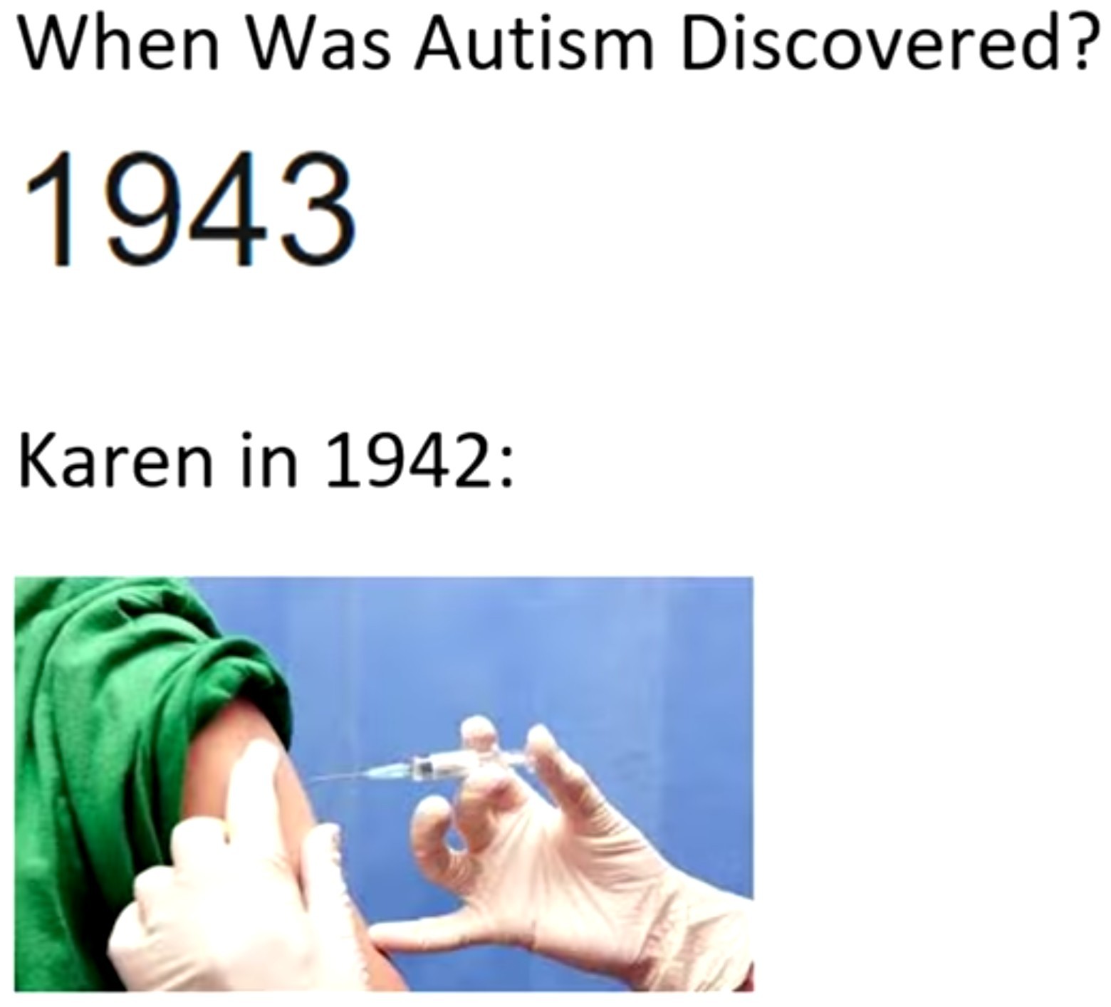Since when was Karen smart..  1942 I guess - meme