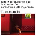 Tu cosmopolis es parte del coronavirus