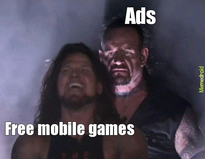 Mobile games be like - meme