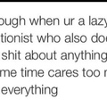 Lazy perfectionist