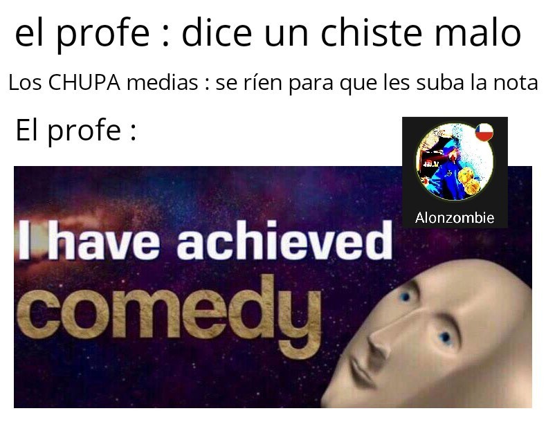 Chupamedias = los Amigos del profe - meme