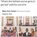 dongs in a confederacy with a black guy that approves