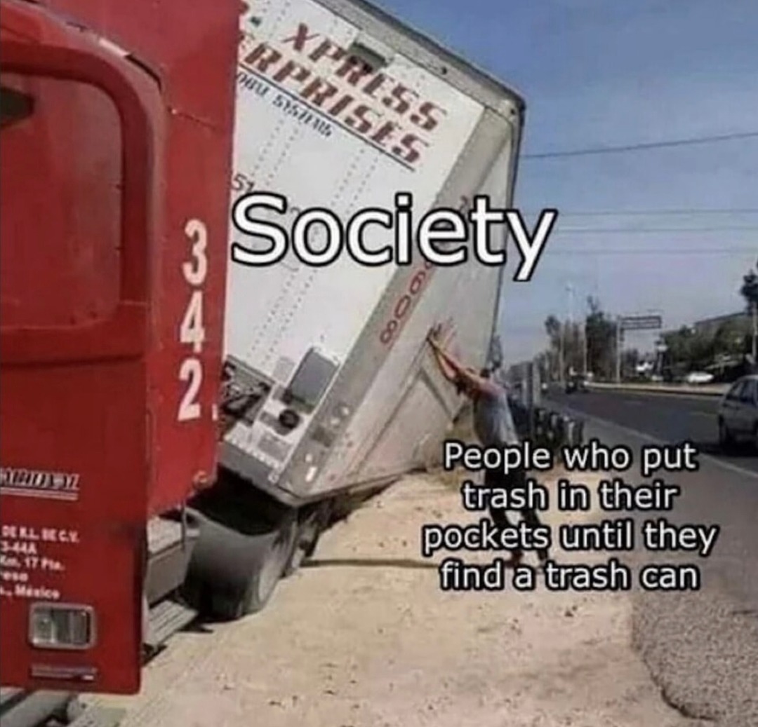 The real MVPs: people who pocket trash till they find a bin - meme