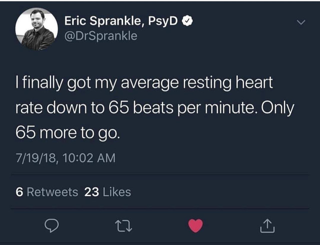 Only 65 beats per minute! - meme