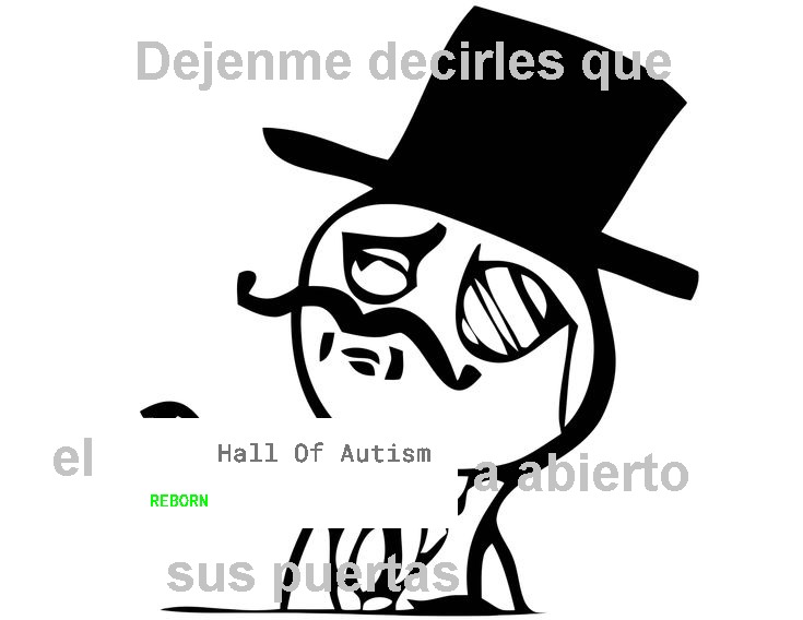 https://hallofautismreborn.blogspot.com/2022/12/hall-of-autism-reborn.html - meme