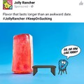 I wont think of jolly ranchers the same again