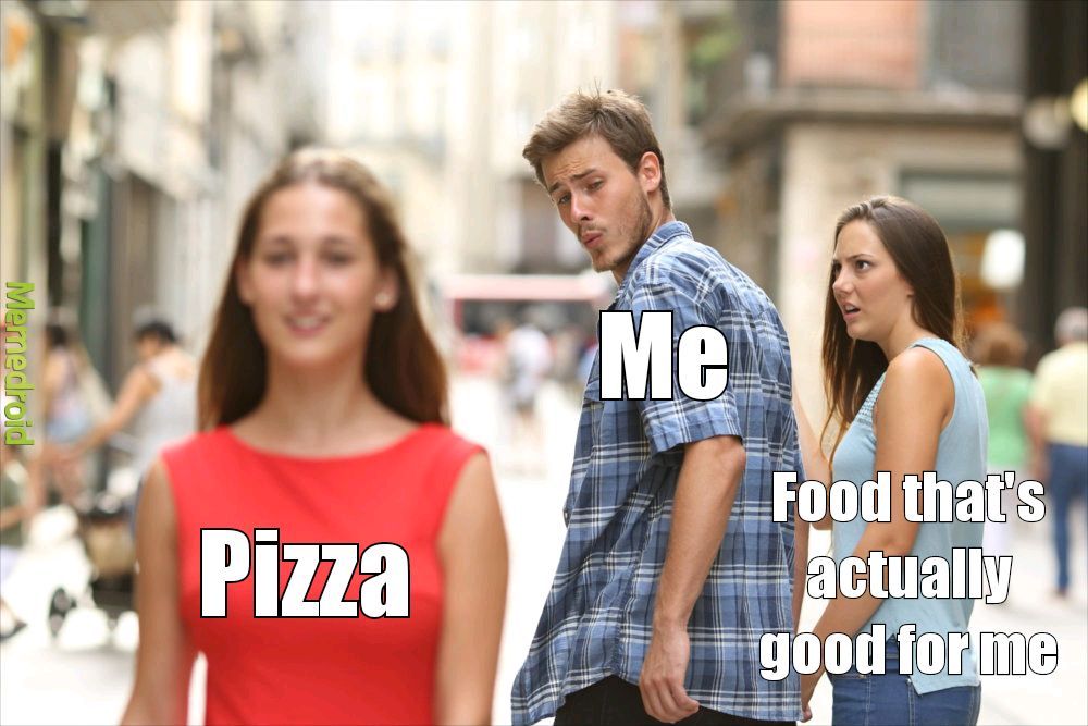 Pizza is love pizza is life - meme