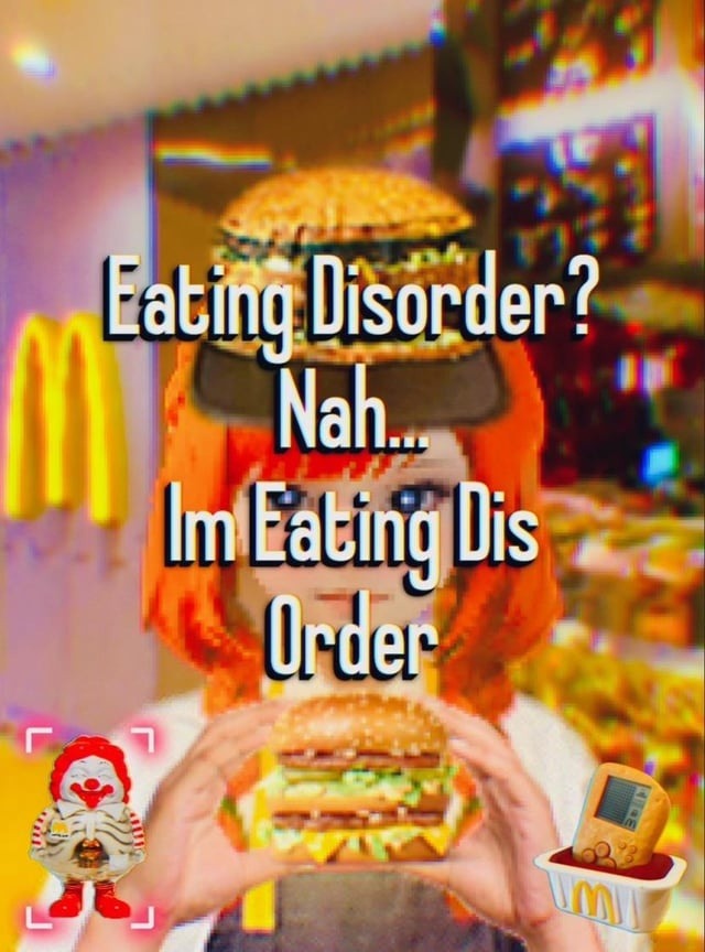 It’s not a disorder if it tastes good and hurts my soul - meme