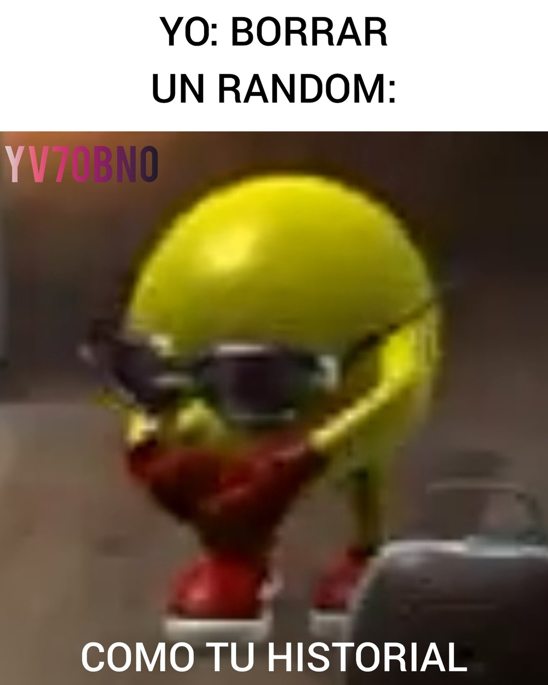 Borrar historial - meme