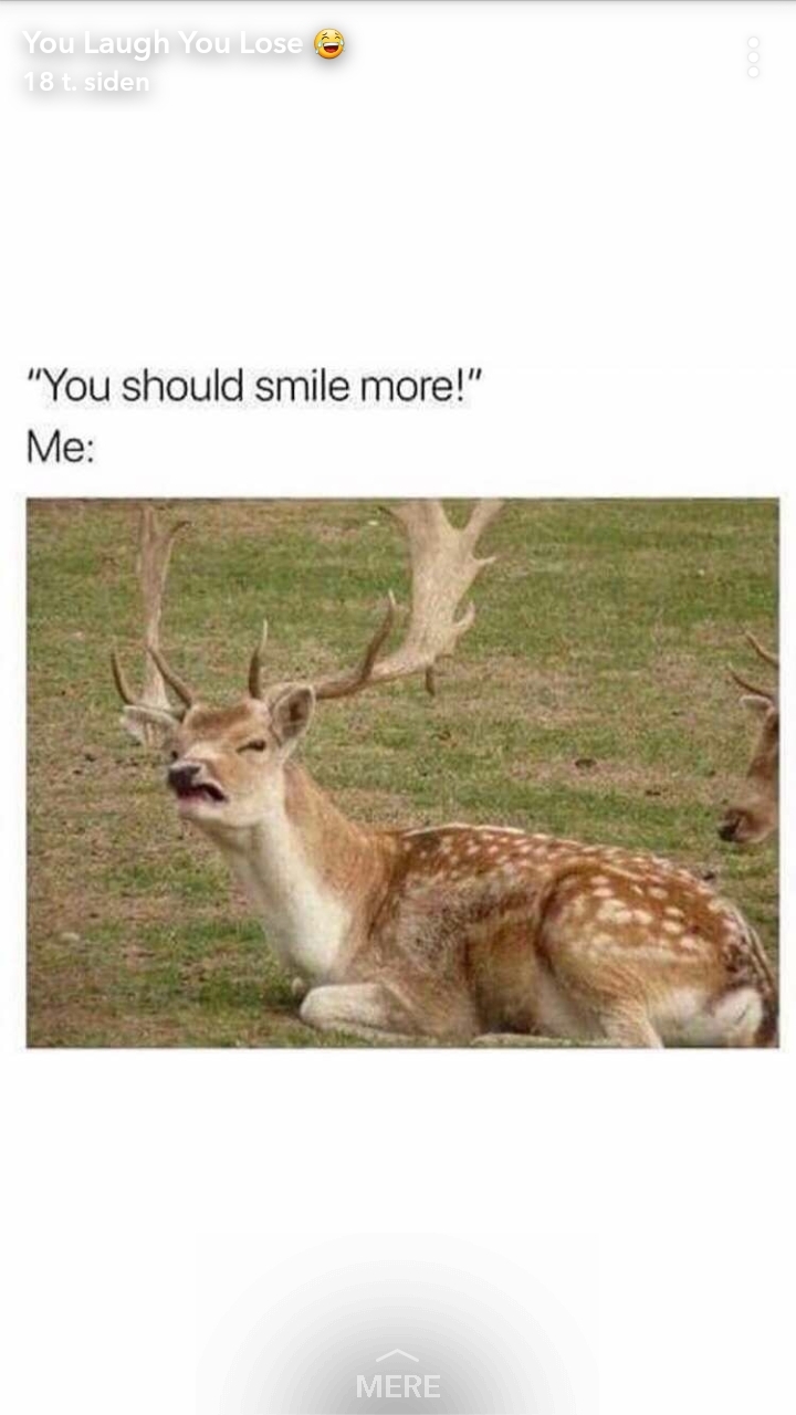 Smile more Maybe you get a smile back - meme
