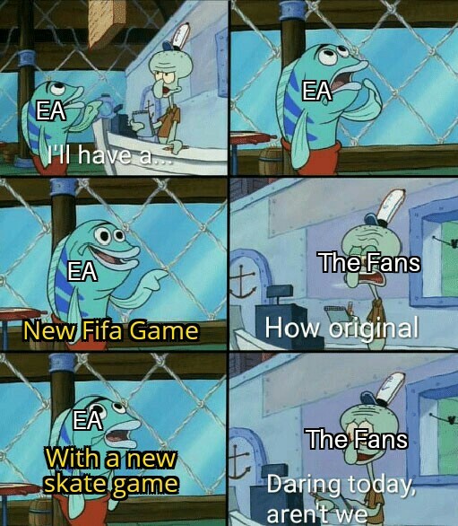 EA just make another skate game - meme
