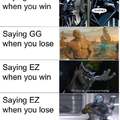 Saying GG when you win