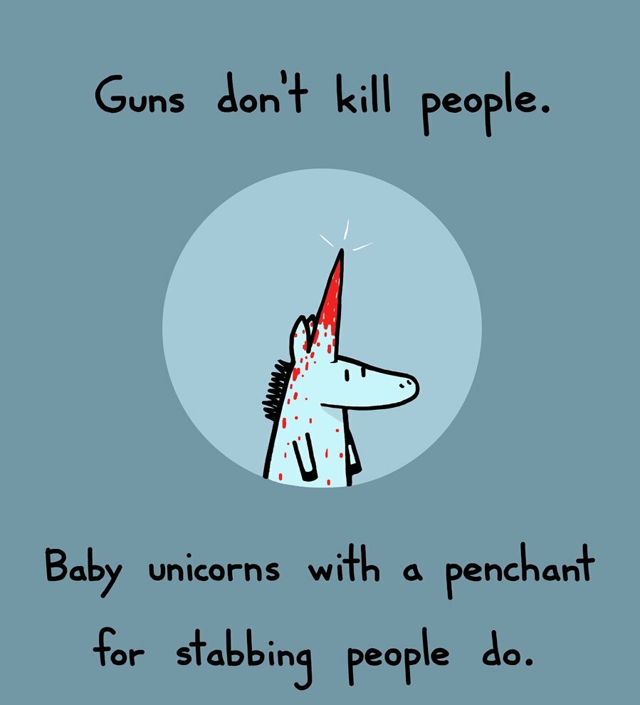 Les armes ne tuent pas... Contrairement aux petites licornes qui aiment empaler les gens - meme