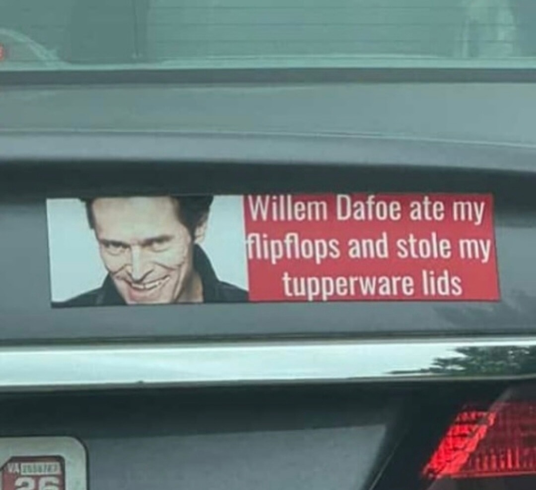 ﻿Willem Dafoe ate lflipflops and stole my tupperware lids my