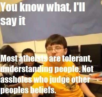 Most atheist are tolerant people - meme