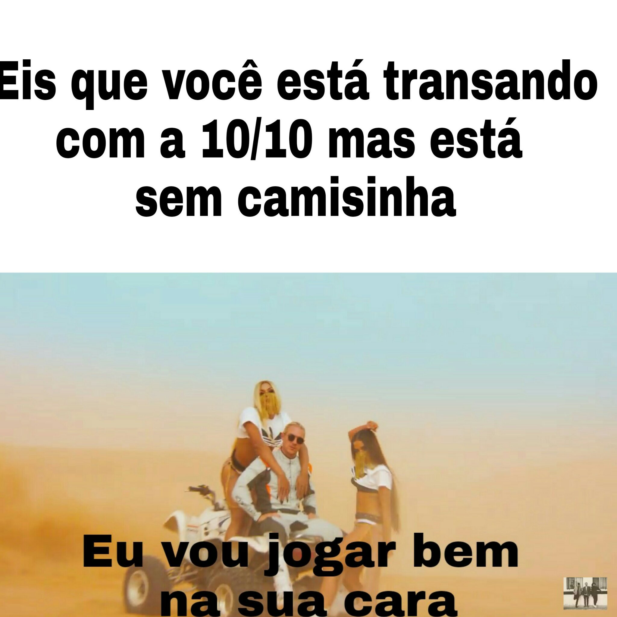 Bem na sua cara - meme