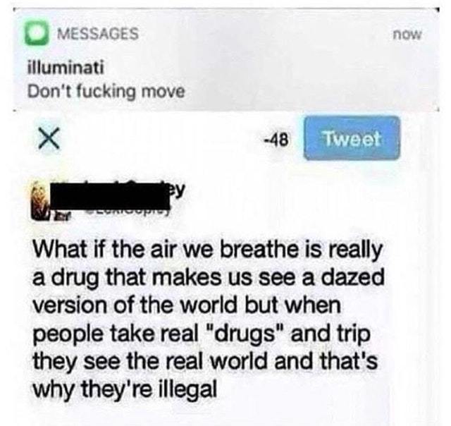 What if the air we breathe is really a drug? - meme
