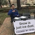 Snow Is Actually Dust