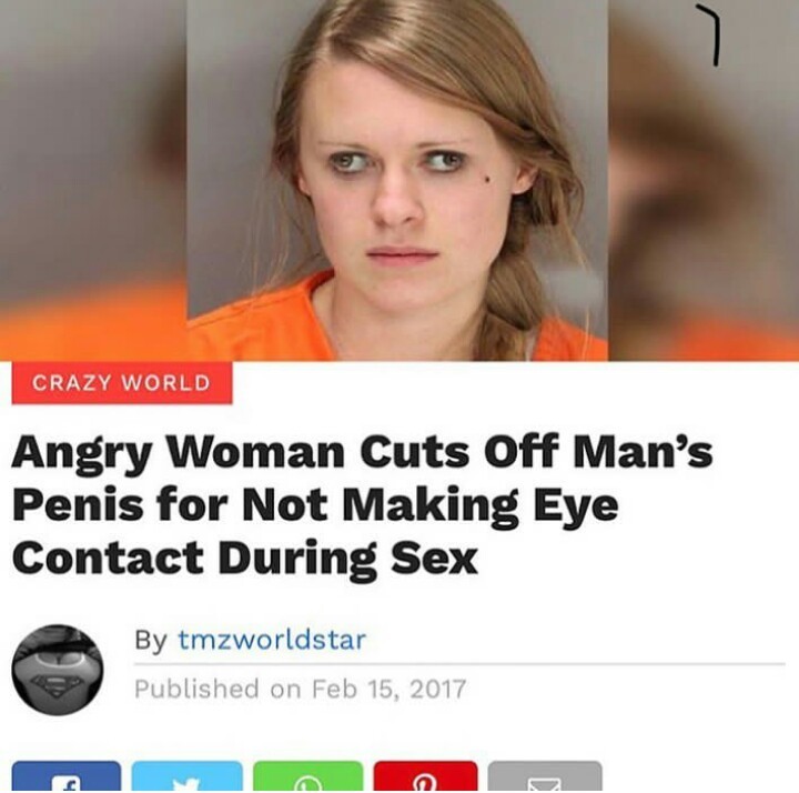 "Mulher raivosa corta pênis de homem por não fazer contato visual durante sexo" - meme