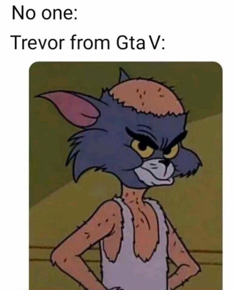Trevor from gta 5 - meme