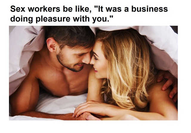 sex workers life - meme