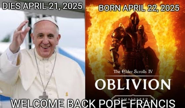 Pope Francis respawned with Oblivion buffs - meme