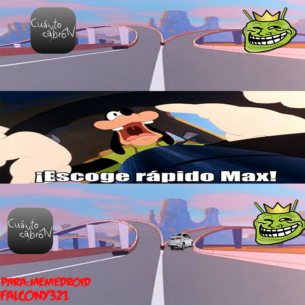 Escoge Rapido Max! - meme