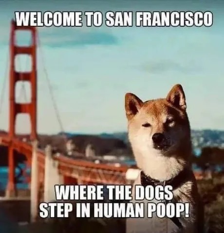 Welcome to San Francisco - meme