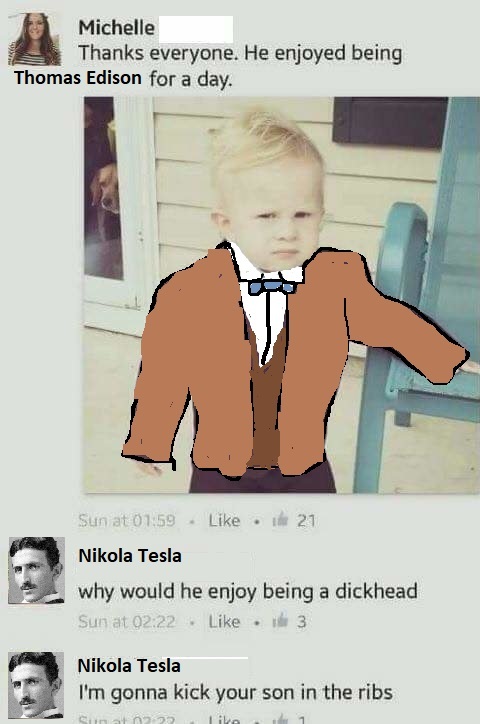 Nikola Tesla >>>>>>>>>>> Edison - meme