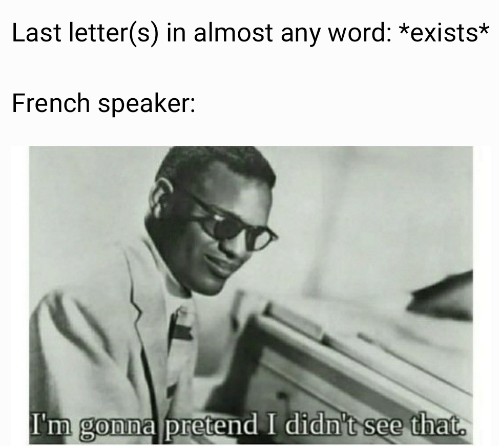 General rule I learned while trying to speak french - meme
