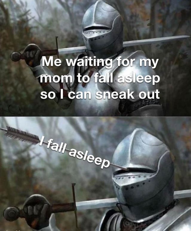 waiting for my mom to fall asleep - meme