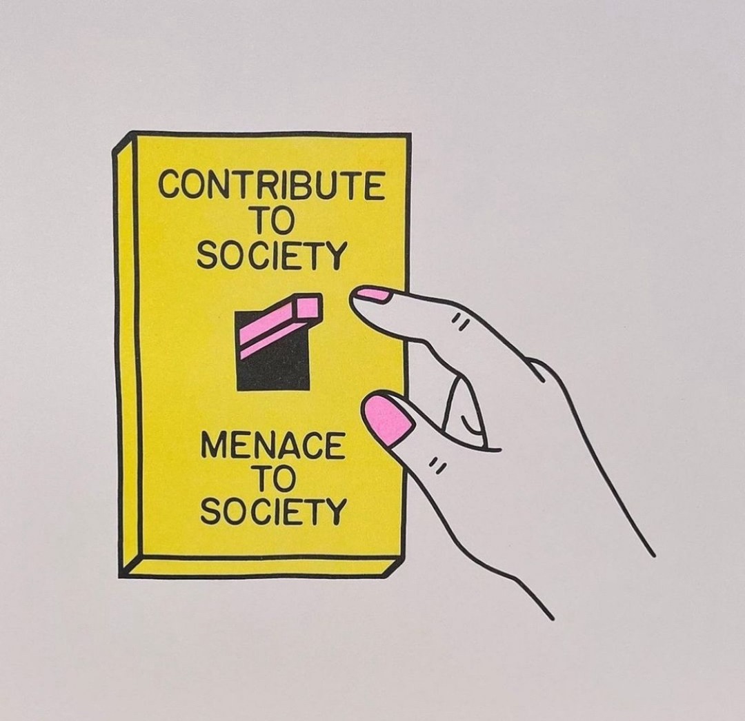 Society: contribute! Me: menace it is - meme